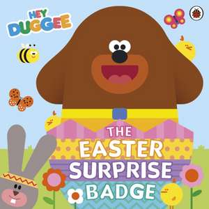 Hey Duggee: The Easter Surprise Badge de Hey Duggee