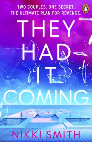 They Had It Coming de Nikki Smith