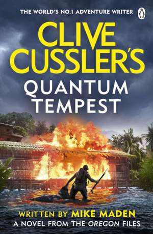 Clive Cussler's Quantum Tempest de Mike Maden