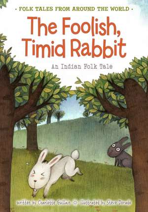 Foolish, Timid Rabbit de Charlotte Guillain