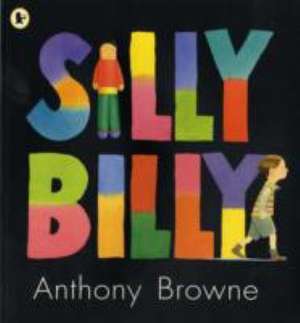 Silly Billy de Anthony Browne