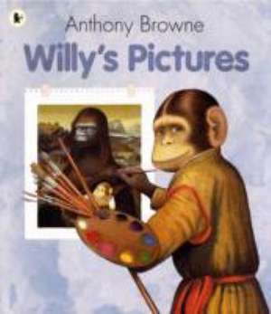 Willy's Pictures de Anthony Browne