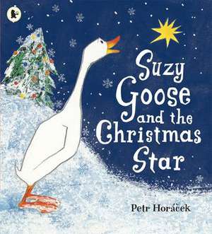 Suzy Goose and the Christmas Star de Petr Horacek