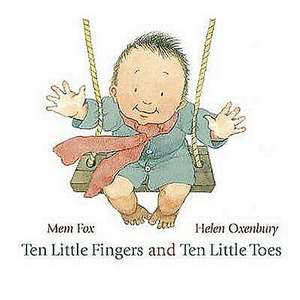 Ten Little Fingers and Ten Little Toes de Mem Fox