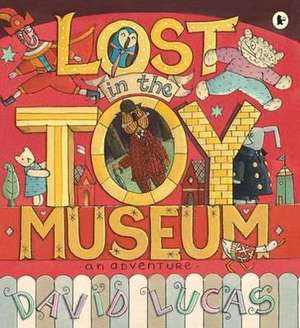 Lost in the Toy Museum de David Lucas