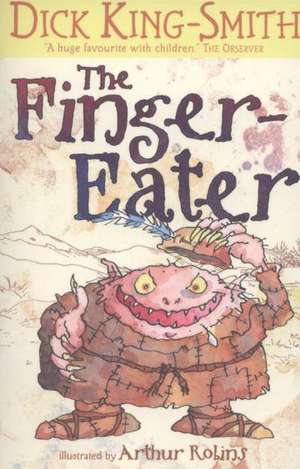 King-Smith, D: Finger-Eater de Dick King-Smith