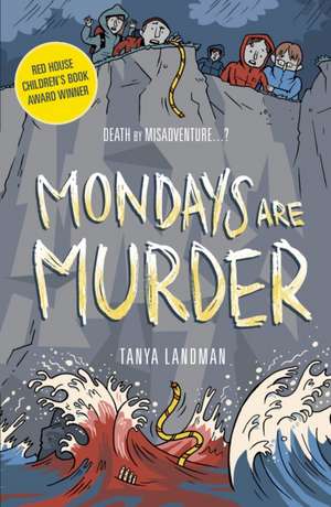 Murder Mysteries 1: Mondays are Murder