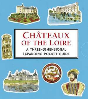 Krauss, T: Chateaux of the Loire: A Three-Dimensional Expand de Trisha Krauss