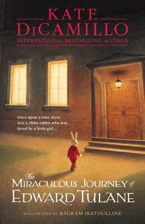 The Miraculous Journey of Edward Tulane de Kate DiCamillo