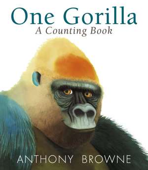 One Gorilla: A Counting Book de Anthony Browne