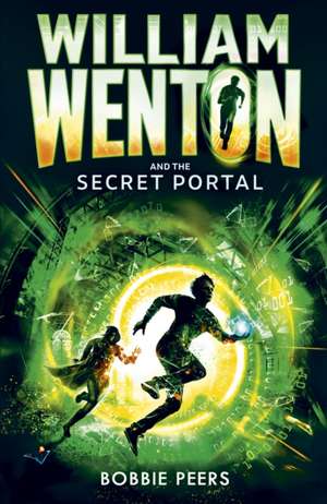 William Wenton and the Secret Portal de Author Bobbie Peers