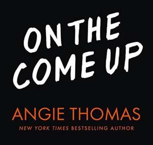 On the Come Up de Angie Thomas