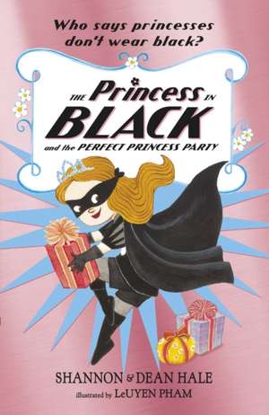 The Princess in Black and the Perfect Princess Party de Dean Hale