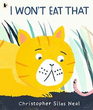 I Won't Eat That de Christopher Silas Neal