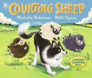 Counting Sheep: A Farmyard Counting Book de Michelle Robinson