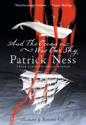 And the Ocean Was Our Sky de Patrick Ness