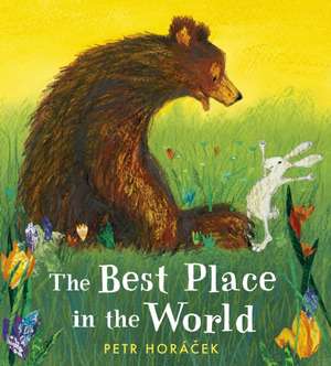 The Best Place in the World de Petr Horacek