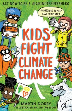 Kids Fight Climate Change: Act now to be a #2minutesuperhero de Martin Dorey