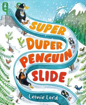 Super Duper Penguin Slide de Leonie Lord