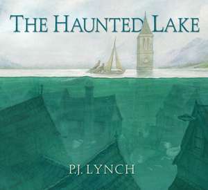 The Haunted Lake de P. J. Lynch