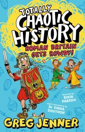 Totally Chaotic History: Roman Britain Gets Rowdy! de Emma Southon