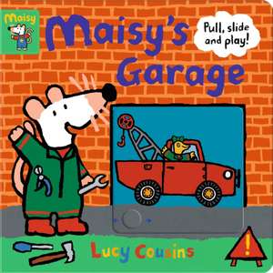 Maisy's Garage: Pull, Slide and Play! de Lucy Cousins