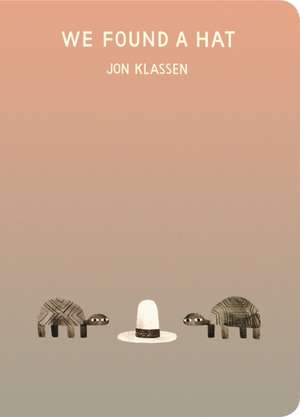 We Found a Hat de Jon Klassen