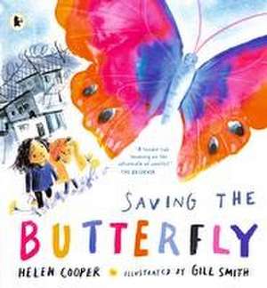 Saving the Butterfly: A story about refugees de Helen Cooper