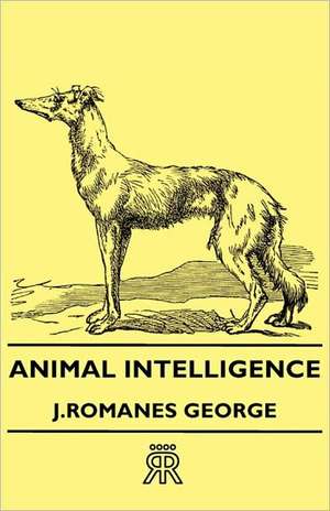 Animal Intelligence de J. Romanes George