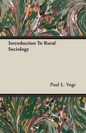 Introduction to Rural Sociology: An Essay in Evolutionary Aesthetic de Paul L. Vogt