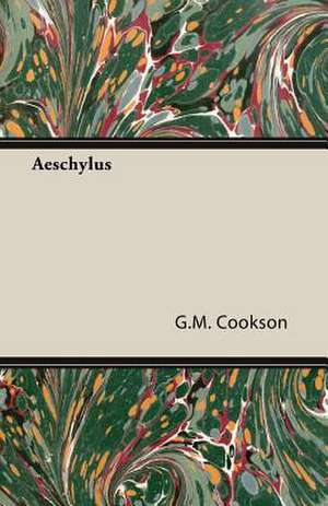 Aeschylus de G. M. Cookson