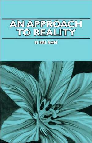 An Approach to Reality de N. Ram Sri