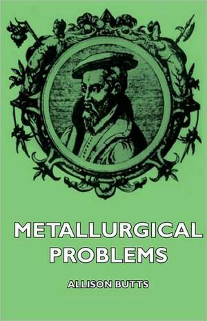 Metallurgical Problems de Allison Butts