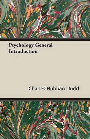 Psychology General Introduction de Charles Hubbard Judd