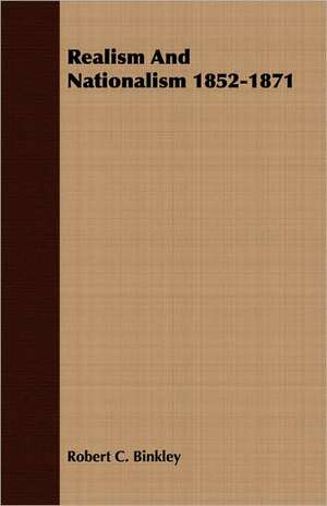 Realism and Nationalism 1852-1871: The Theory of Conditioned Reflexes de Robert C. Binkley