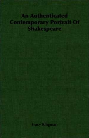 An Authenticated Contemporary Portrait of Shakespeare: President's Politics from Grant to Coolidge de Tracy Kingman