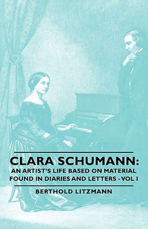 Clara Schumann de Berthold Litzmann