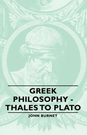 Greek Philosophy - Thales to Plato de John Burnet