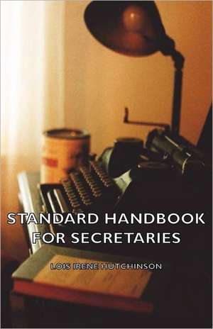 Standard Handbook for Secretaries: The Life of Louis Agassiz de Lois Irene Hutchinson