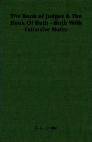 The Book of Judges & the Book of Ruth - Both with Extensive Notes: The Indigenous Religion of Japan de G.A. Cooke