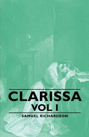 Clarissa - Vol I de Samuel Richardson