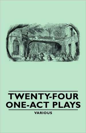 Twenty-Four One-Act Plays de various