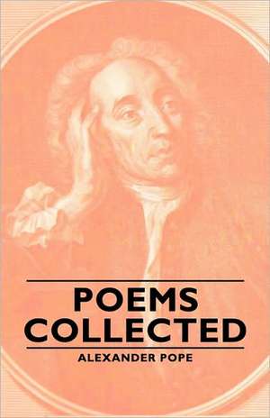 Poems Collected de Alexander Pope