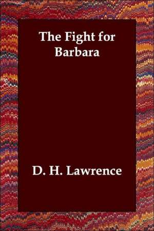 The Fight for Barbara de D. H. Lawrence