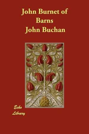 John Burnet of Barns de John Buchan