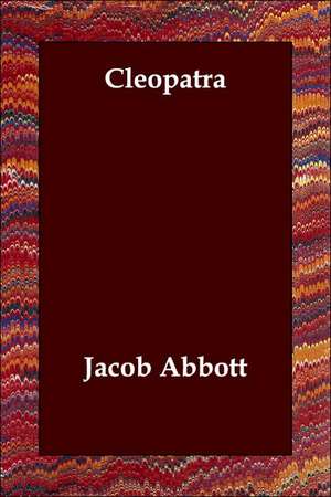 Cleopatra de Jacob Abbott