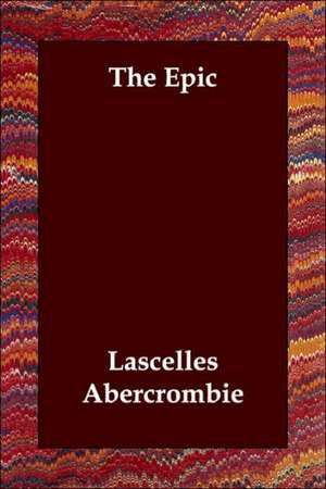 The Epic de Lascelles Abercrombie