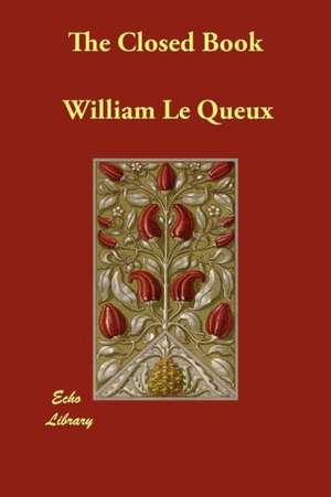 The Closed Book de William Le Queux