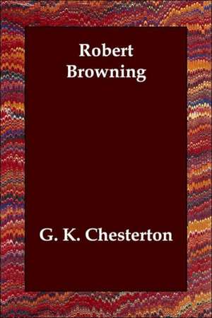 Robert Browning de G. K. Chesterton