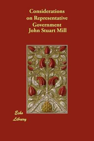 Considerations on Representative Government de John Stuart Mill